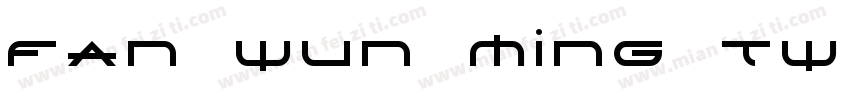 Fan Wun Ming TW Reg字体转换
